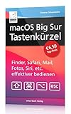 macOS Big Sur Tastenkürzel: Finder, Safari, Mail, Fotos, Musik, Siri, etc. effektiver bedienen,