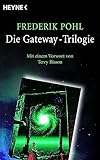 Die Gateway-Trilogie: Gateway. Jenseits des blauen Horizonts. Rückkehr nach Gateway