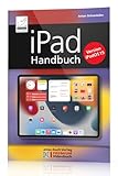 iPad Handbuch mit iPadOS 15 - PREMIUM Videobuch: Buch + 5 h Videokurs - für alle iPad-Modelle...