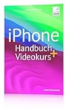 iPhone Handbuch + Videokurs; für alle iPhone-Modelle; mit über 4 Stunden Videokursmaterial,...