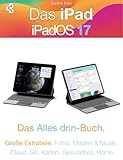Das iPad: iPadOS 17 (Apples Betriebssysteme 2023 1)