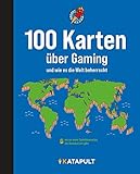 100 Karten über Gaming: und wie es die Welt beherrscht