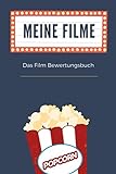 Meine Filme - Das Film Bewertungsbuch: Film- und Blockbuster Notizbuch / Journal zum bewerten und...