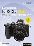 David Busch's Nikon Z50 Guide to Digital Photography (The David Busch Camera Guide)