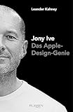 Jony Ive: Das Apple-Design-Genie