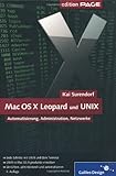 Mac OS X Leopard und UNIX Mac OS X 10.5 Leopard professionell nutzen