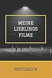 Meine Lieblings Filme Notizbuch: A5 Blank Notizbuch für Lieblings Filme und Serien, Filmzitate,...