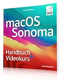 macOS Sonoma/Sequoia Handbuch + Videokurs - das Standardwerk mit über 5 h Erklärvideos; für alle...