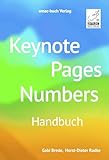 Keynote, Pages, Numbers Handbuch: Für macOS, iPadOS, iOS und iCloud