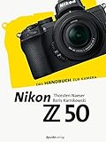 Nikon Z 50: Das Handbuch zur Kamera (dpunkt.kamerabuch)