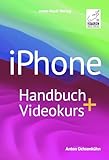 iPhone Handbuch + Videokurs: inklusive mehr als 4 h Lernvideos enthalten; für iOS17 und alle...