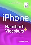 iPhone Handbuch + Videokurs: inklusive mehr als 4 h Lernvideos enthalten; für iOS17 und alle...