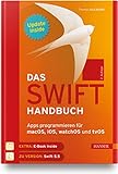 Das Swift-Handbuch: Apps programmieren für macOS, iOS, watchOS und tvOS. Inkl. Updates zum Buch