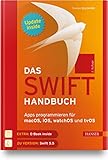 Das Swift-Handbuch: Apps programmieren für macOS, iOS, watchOS und tvOS. Inkl. Updates zum Buch