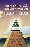 Illuminatus! Die Trilogie: Das Auge in der Pyramide / Der goldene Apfel / Leviathan