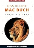 Das kleine Mac Buch (Lion Edition): Lion-Ediiton (Mac OS 10.7)