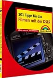 101 Tipps für das Filmen mit der DSLR