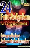 24 Foto-Aufgaben für Fortgeschrittene