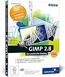 GIMP: Der praktische Einstieg