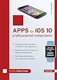 Apps für iOS 10 professionell entwickeln: Sauberen Code schreiben mit Swift 3 und Objective-C