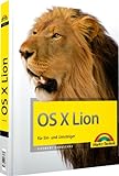 OS X Lion - für Ein- und Umsteiger (Macintosh Bücher)