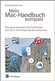 Mein Mac-Handbuch kompakt: Schnell und einfach die Funktionen von OS X 10.10 Yosemite kennenlernen