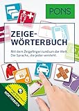 PONS Zeige-Wörterbuch: Mit dem Zeigefinger rund um die Welt. Die Sprache, die jeder versteht.