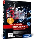 Final Cut Pro X: Das umfassende Handbuch – inkl. Motion und Compressor (Galileo Design)