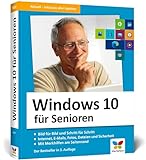 Windows 10 für Senioren: Der Lernkurs für Späteinsteiger – Großdruck, viele Merkhilfen,...