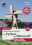 Let's Play. Programmieren lernen mit Python und Minecraft: Plugins erstellen ohne Vorkenntnisse...