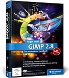GIMP 2.8: Das umfassende Handbuch