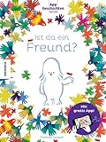 Ist da ein Freund?