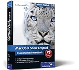 Mac OS X Snow Leopard: Das umfassende Handbuch (Galileo Design)