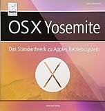 OS X Yosemite – Das Standardwerk für Mac OS 10.10