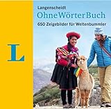 Langenscheidt OhneWörterBuch: 650 Zeigebilder für Weltenbummler