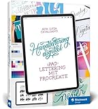 Handlettering digital: iPad-Lettering mit Procreate – Buchstaben zeichnen mit digitaler Technik