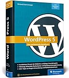 WordPress 5: Das umfassende Handbuch. Vom Einstieg bis zu fortgeschrittenen Themen:...