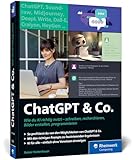 ChatGPT u. Co.: Das neue Workbook zum Thema KI – mit vielen Praxisbeispielen zum Texten und Coden,...