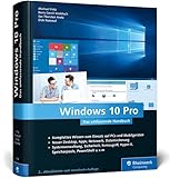 Windows 10 Pro: Das umfassende Handbuch. Profiwissen und Praxistipps zu Sicherheit, Netzwerk,...