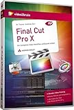 Final Cut Pro X - Video-Training - Final Cut Pro X. 11 Stunden Video-Training (AW Videotraining...