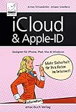 iCloud & Apple-ID - Mehr Sicherheit für Ihre Daten im Internet: Geeignet für iPhone, iPad, Mac und...