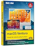 macOS Ventura Bild für Bild - die Anleitung in Bildern - ideal für Einsteiger, Umsteiger und...