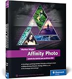 Affinity Photo: Schritt für Schritt zum perfekten Bild