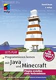 Let's Play: Programmieren lernen mit Java und Minecraft: Plugins erstellen ohne Vorkenntnisse (mitp...