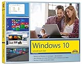 Windows 10 - Schnell zum Ziel: Alles auf einen Blick erklärt. komplett in Farbe. Im praktischen...