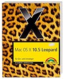 Mac OS X 10.5 Leopard - Für Ein- und Umsteiger (Macintosh Bücher)