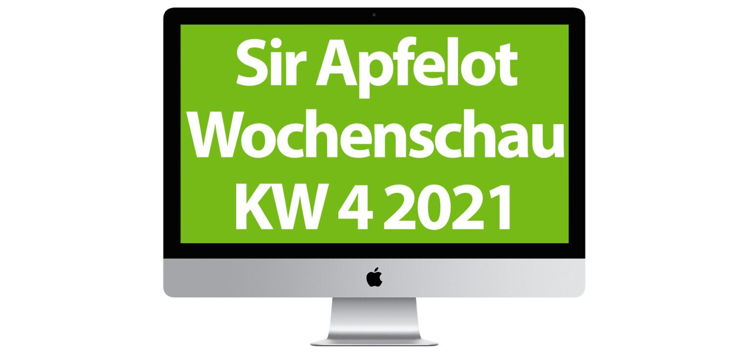 Sir Apfelot Wochenschau KW 4, 2021 » Sir Apfelot