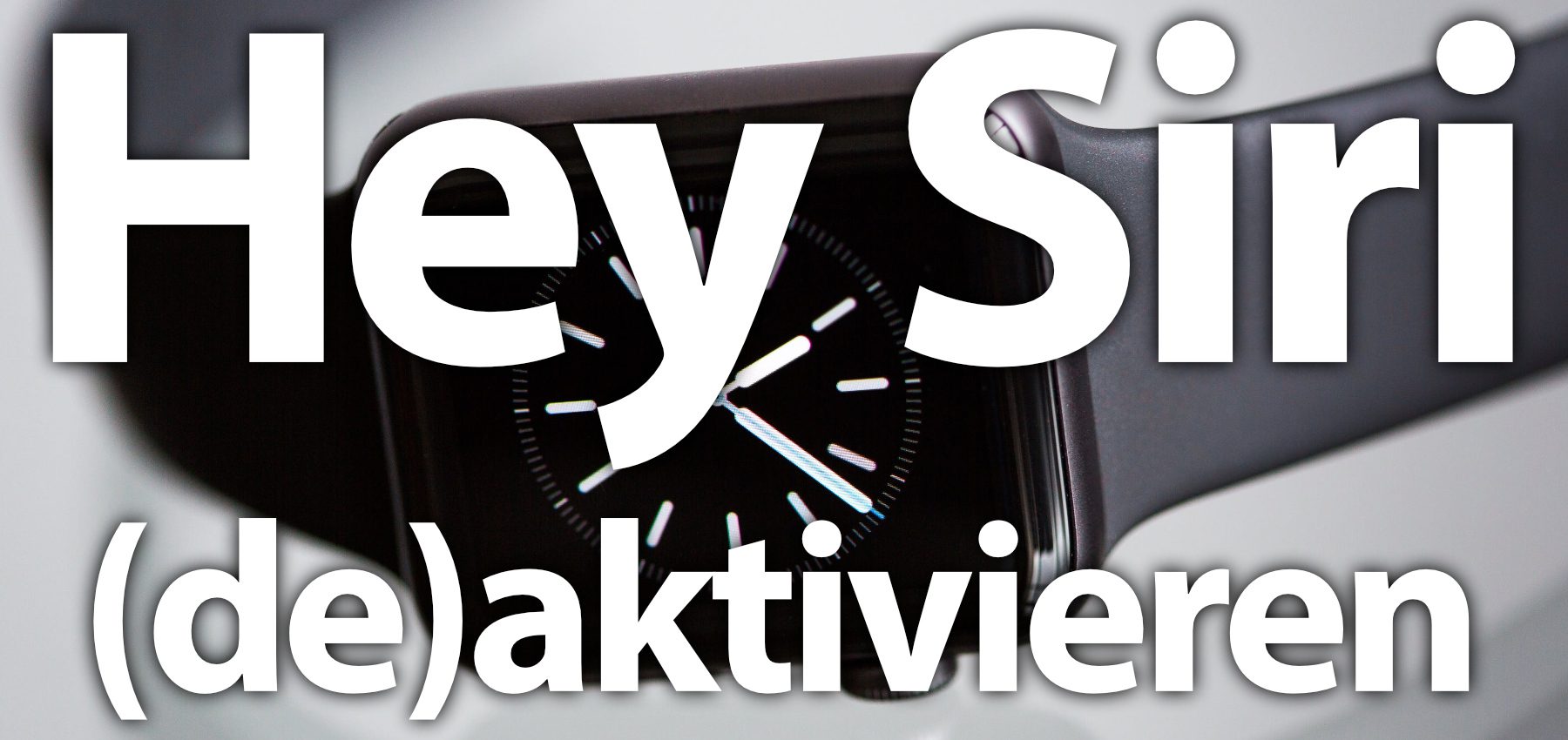 Apple Watch – „Hey Siri“ aktivieren und deaktivieren » Sir Apfelot