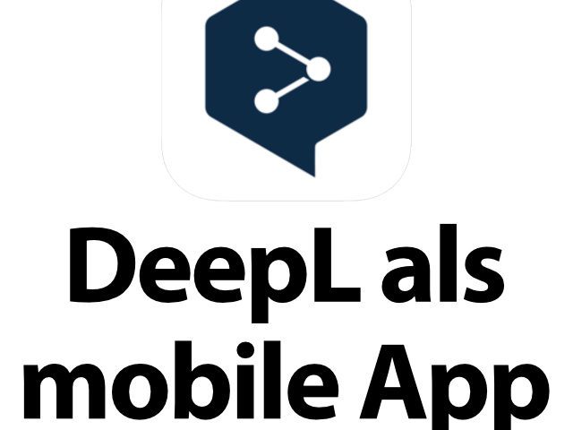 DeepL App – KI-Übersetzer jetzt auch für iPhone und iPad » Sir Apfelot